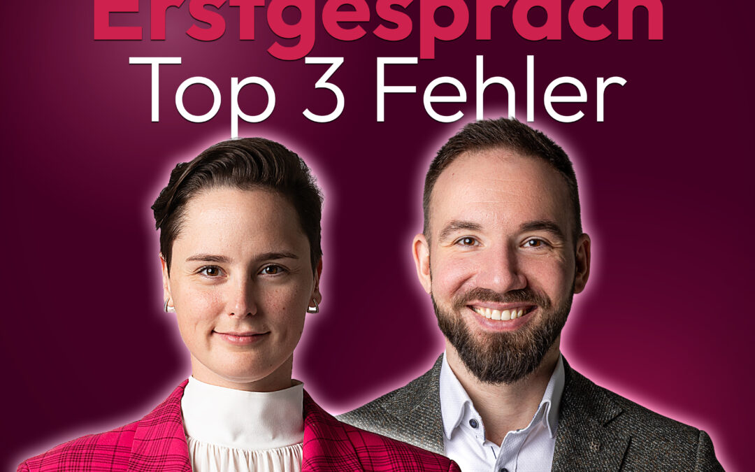Die 3 häufigsten Fehler im Erstgespräch beim Finanzierungsvermittler